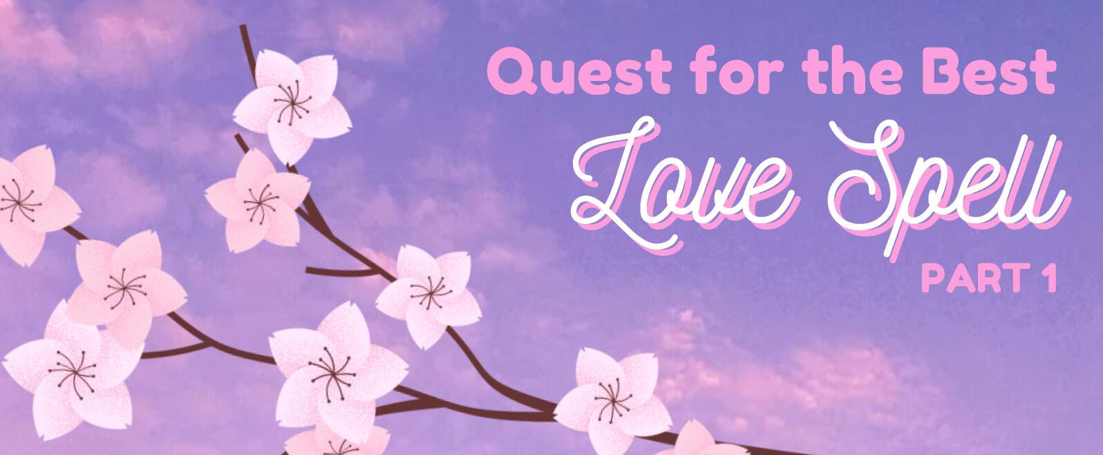 Quest for the Best Love Spell, Part 1: The Missing Note